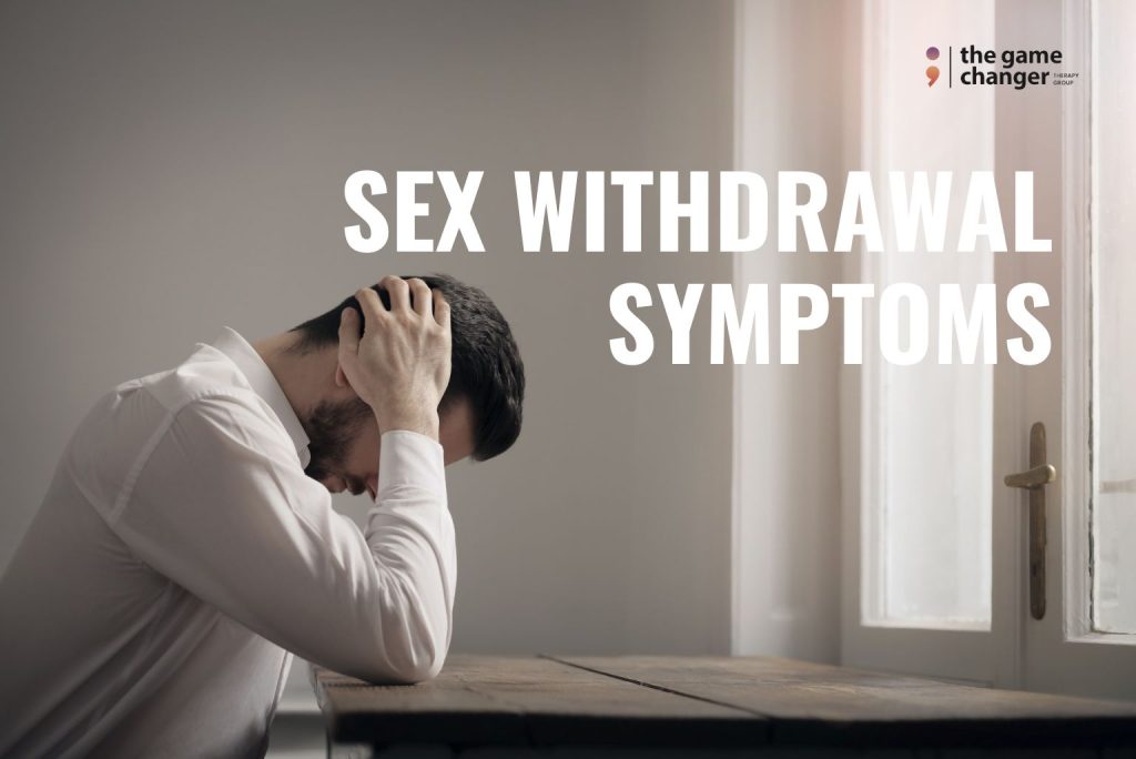 sex withdrawal symptoms